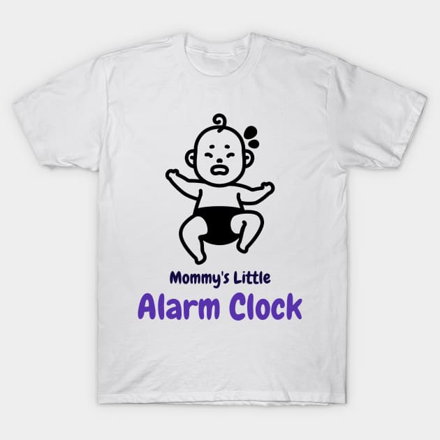 Mommy's Little Alarm Clock Newborn Baby Care T-Shirt by Lamount Tees